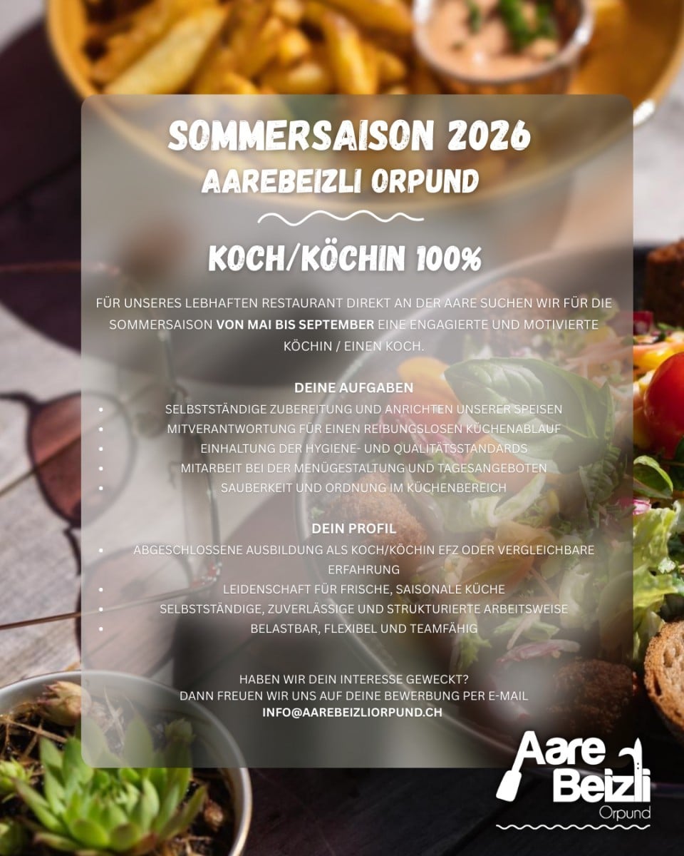 Stellenanzeige: Aarebeizli Orpund sucht Koch/Köchin 100% für Sommersaison 2026, Aufgaben und Profilbeschreibung enthalten.